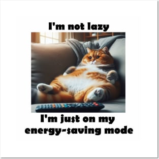 I'm not lazy, I'm just on my energy-saving mode Posters and Art